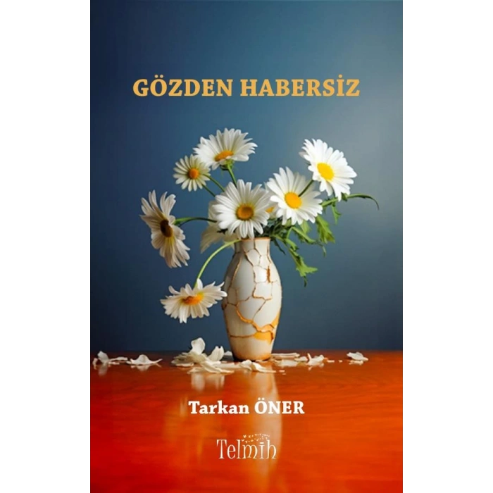 Gözden Habersiz