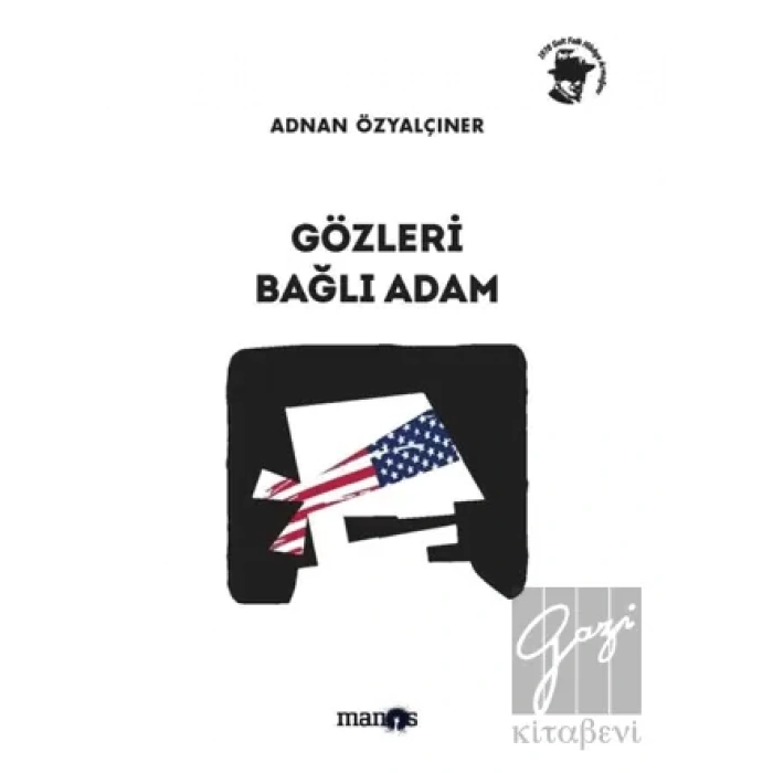 Gözleri Bağlı Adam: Toplu Öyküler 6