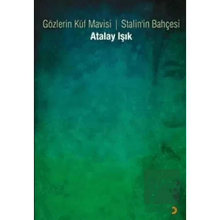 Gözlerin Küf Mavisi - Stalin’in Bahçesi