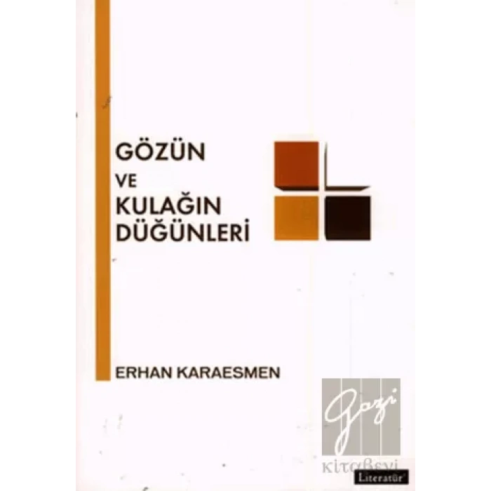 Gözün ve Kulağın Düğünleri