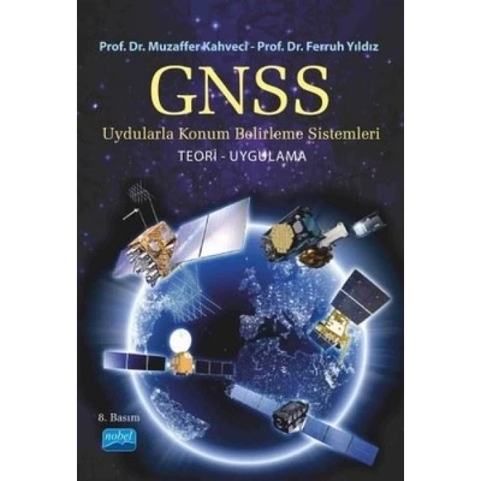 GPS/GNSS Uydularla Konum Belirleme Sistemleri Teori ve Uygulama
