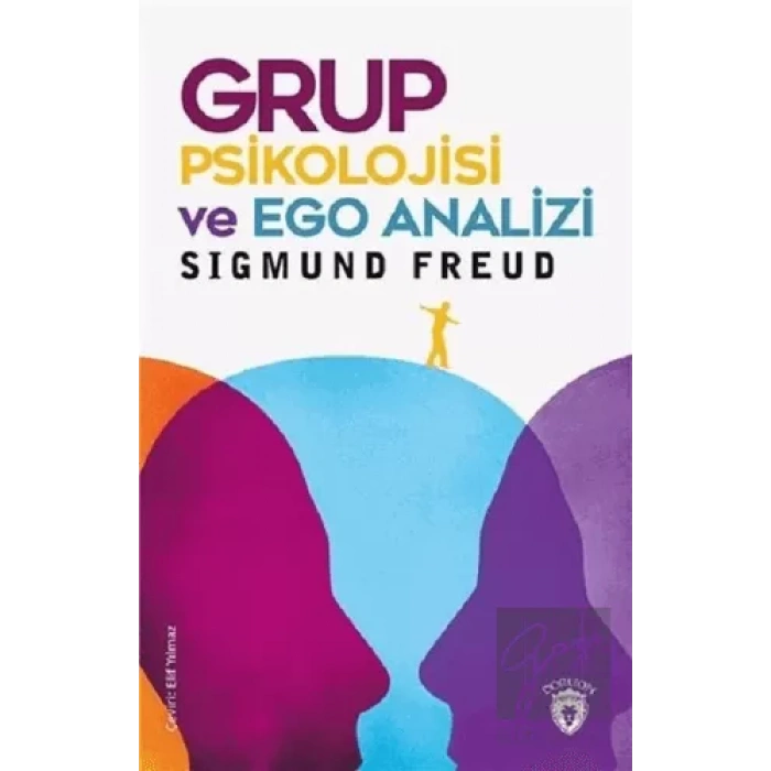 Grup Psikolojisi ve Ego Analizi