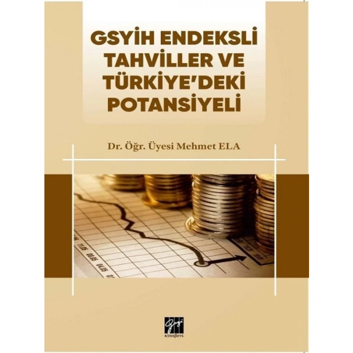 GSYİH Endeksli Tahviller ve Türkiye’deki Potansiyeli - Mehmet Ela