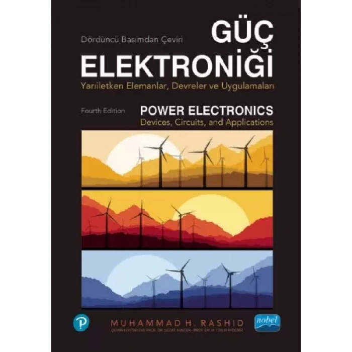 GÜÇ ELEKTRONİĞİ - Yarı İletken Elemanlar, Devreler ve Uygulamalar - POWER ELECTRONICS - Devices, Circuits, and Applications