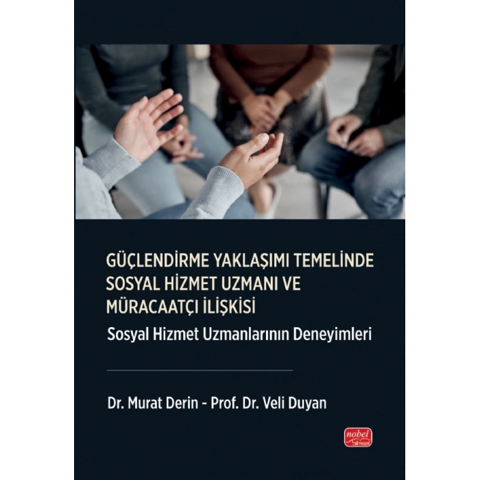 GÜÇLENDİRME YAKLAŞIMI TEMELİNDE SOSYAL HİZMET UZMANI VE MÜRACAATÇI İLİŞKİSİ - Sosyal Hizmet Uzmanlarının Deneyimleri