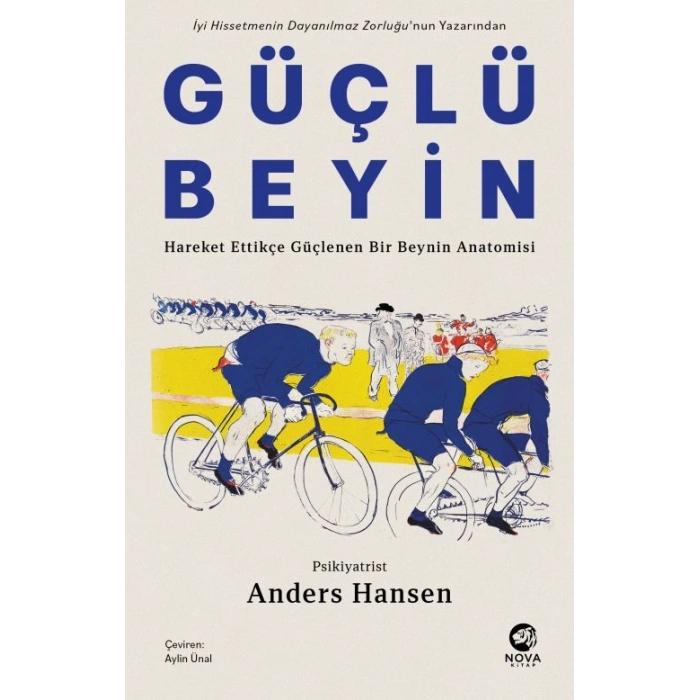 Güçlü Beyin: Hareket Ettikçe Güçlenen Bir Beynin Anatomisi