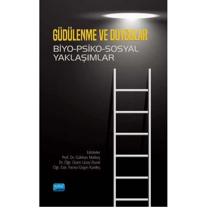 GÜDÜLENME VE DUYGULAR / Biyo-Psiko-Sosyal Yaklaşımlar