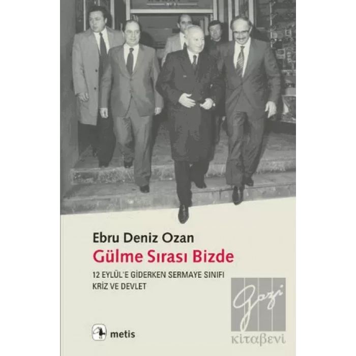 Gülme Sırası Bizde: 12 Eylüle Giderken Sermaye Sınıfı,Kriz ve Devlet