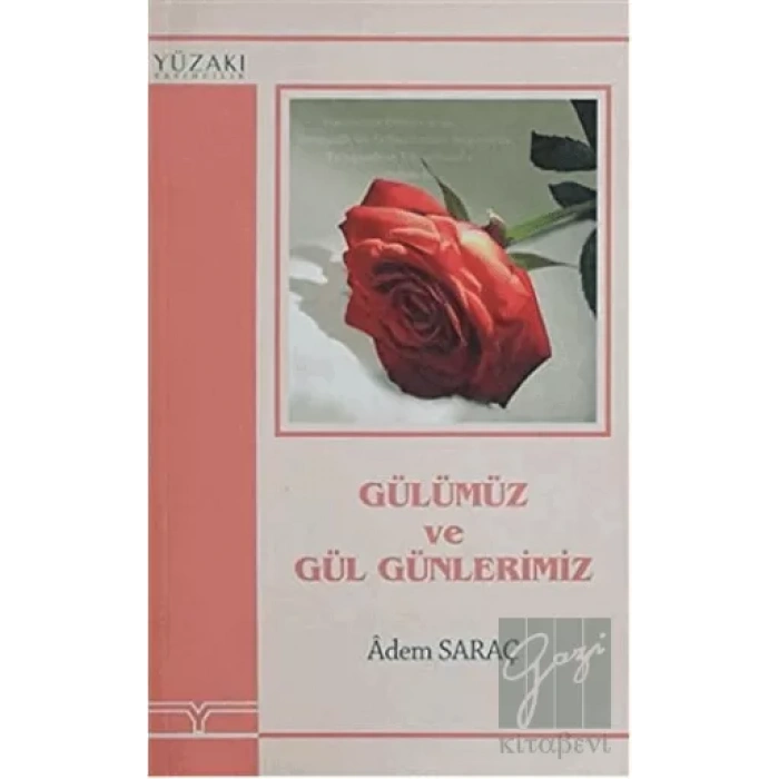 Gülümüz Ve Gül Günlerimiz