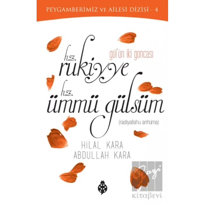 Gülün İki Goncası: Hz. Rukiyye - Hz. Ümmü Gülsüm