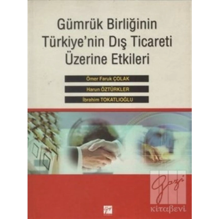 Gümrük Birliğinin Türkiyenin Dış Ticareti Üzerine Etkileri - Harun Öztürkler