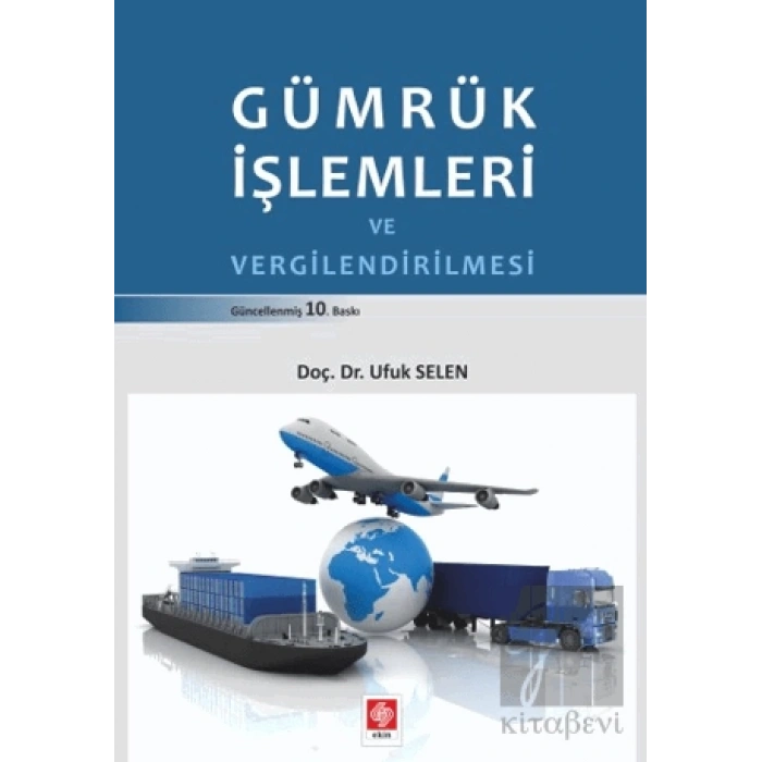 Gümrük İşlemleri ve Vergilendirilmesi