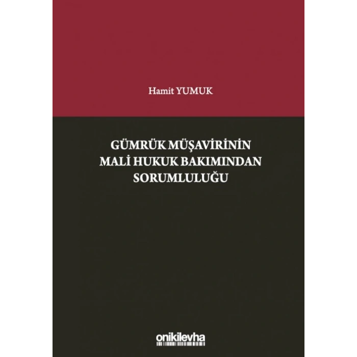 Gümrük Müşavirinin Mali Hukuk Bakımından Sorumluluğu