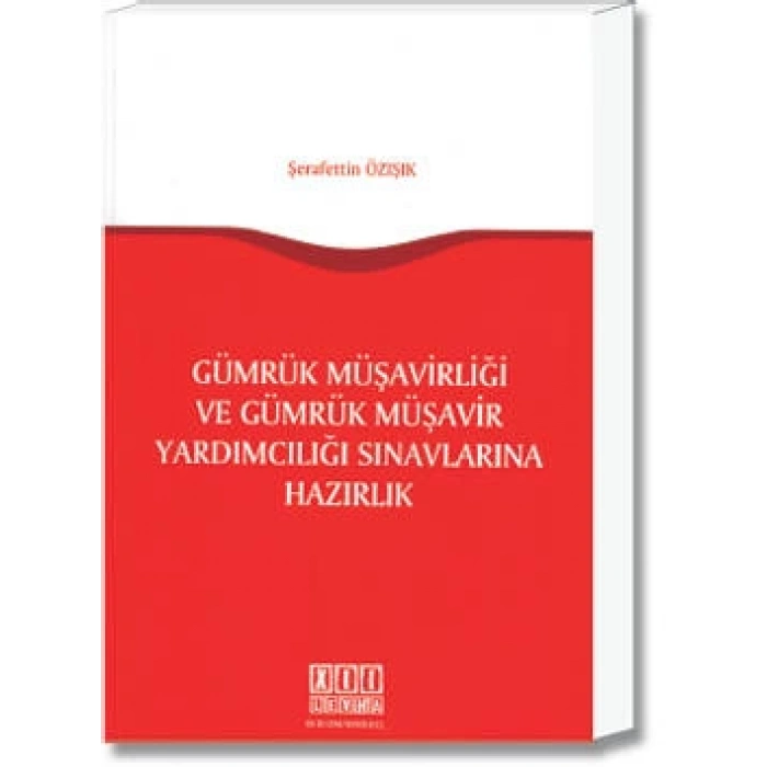 Gümrük Müşavirliği ve Gümrük Müşavir Yardımcılığı Sınavlarına Hazırlık