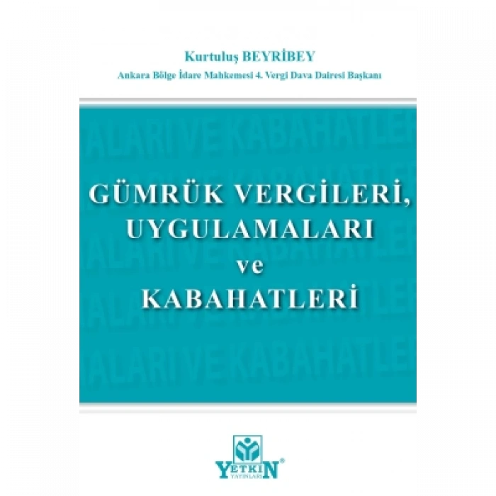 Gümrük Vergileri, Uygulamaları ve Kabahatleri