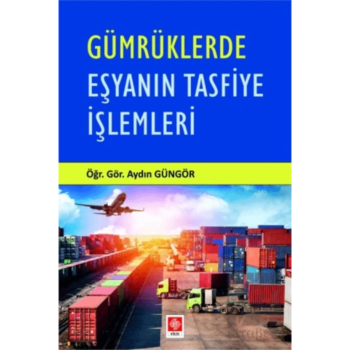 Gümrüklerde Eşyanın Tasfiye İşlemleri