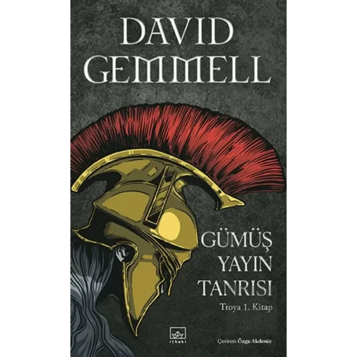 Gümüş Yayın Tanrısı - Troya 1. Kitap