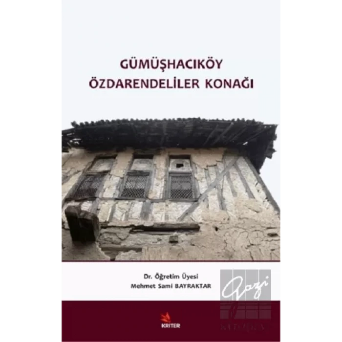 Gümüşhacıköy Özdarendeliler Konağı