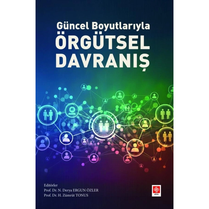 Güncel Boyutlarıyla Örgütsel Davranış / Derya Ergun Özler