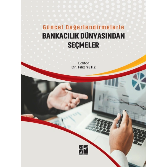 Güncel Değerlendirmelerle Bankacılık Dünyasından Seçmeler