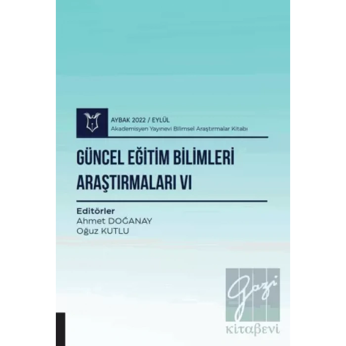Güncel Eğitim Bilimleri Araştırmaları VI - Aybak 2022 Eylül