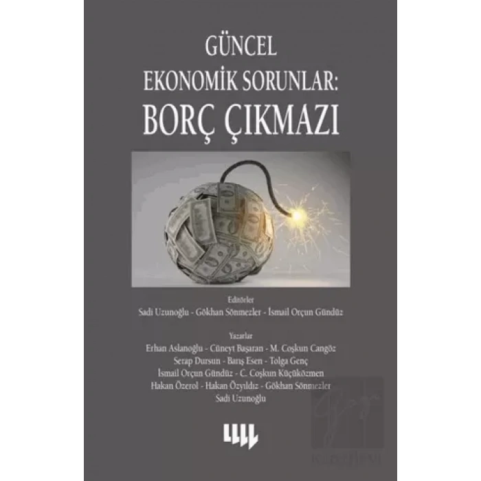 Güncel Ekonomik Sorunlar 4: Borç Çıkmazı