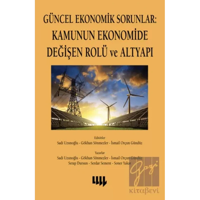 Güncel Ekonomik Sorunlar 7: Kamunun Ekonomide Değişen Rolü ve Altyapı