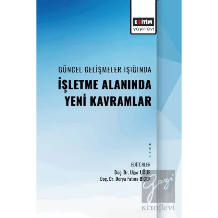 Güncel Gelişmeler Işıgında Alanında İşletme Alanında Yeni Kavramlar