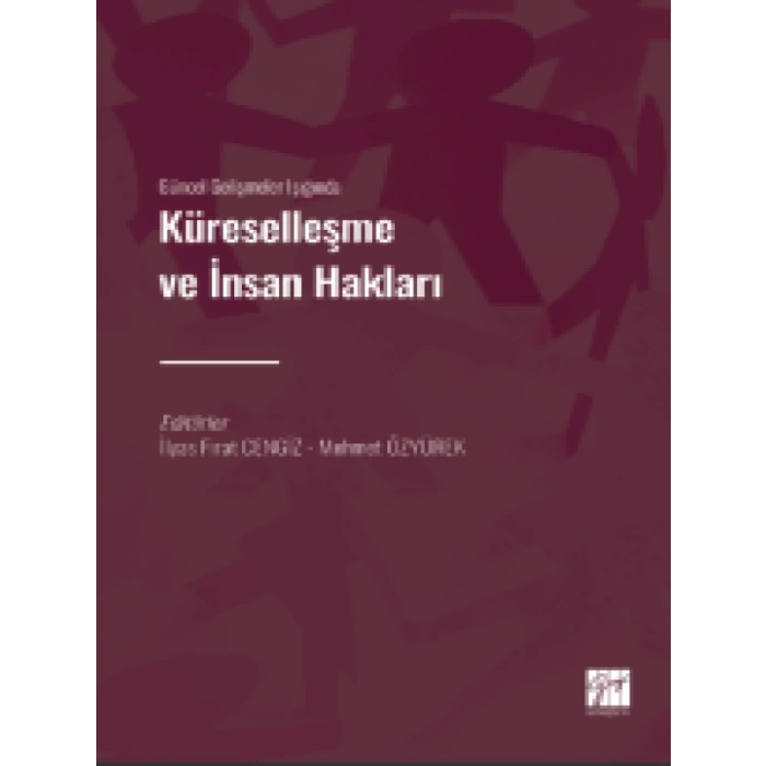 Güncel Gelişmeler Işığında Küreselleşme ve İnsan Hakları