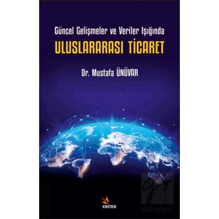 Güncel Gelişmeler ve Veriler Işığında Uluslararası Ticaret