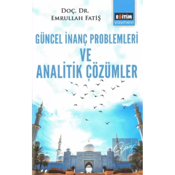 Güncel İnanç Problemleri ve Analitik Çözümler