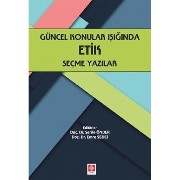 Güncel Konular Işığında Etik Seçme Yazılar Şerife Önder