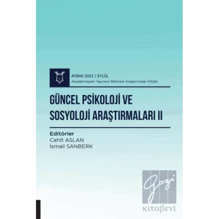 Güncel Psikoloji ve Sosyoloji Araştırmaları II - Aybak 2022 Eylül