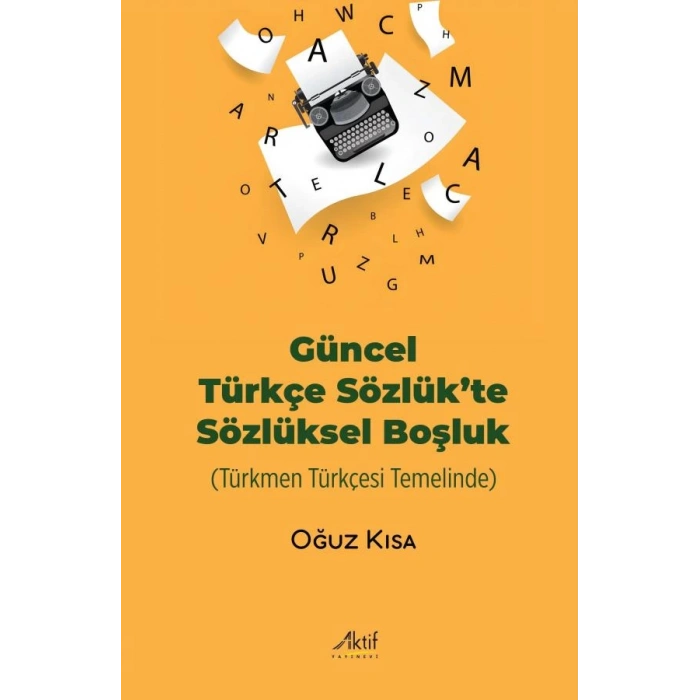 Güncel Türkçe Sözlük’te Sözlüksel Boşluk (Türkmen Türkçesi Temelinde)