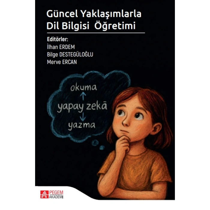 Güncel Yaklaşımlarla Dil Bilgisi Öğretimi