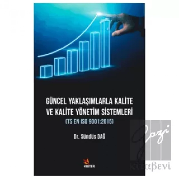 Güncel  Yaklaşımlarla Kalite ve Kalite Yönetimi Sistemleri