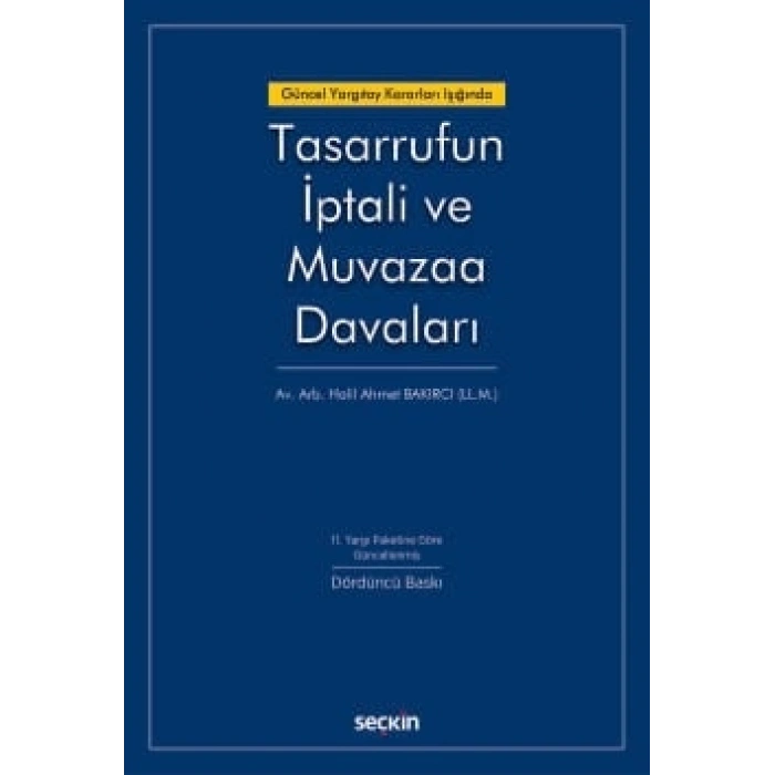 Güncel Yargıtay Kararları IşığındaTasarrufun İptali ve Muvazaa Davaları