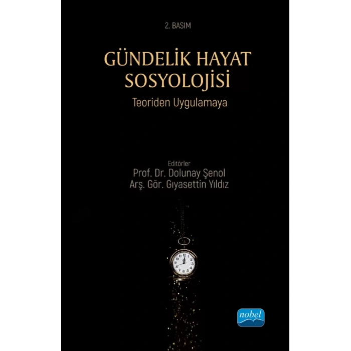GÜNDELİK HAYAT SOSYOLOJİSİ - Teoriden Uygulamaya