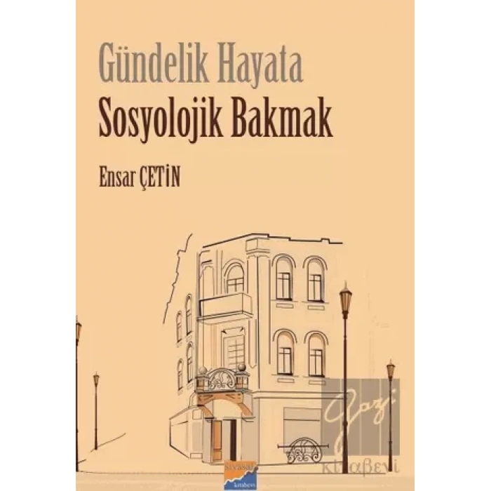 Gündelik Hayata Sosyolojik Bakmak