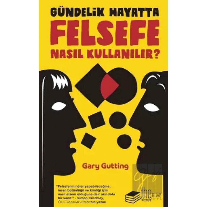 Gündelik Hayatta Felsefe Nasıl Kullanılır?