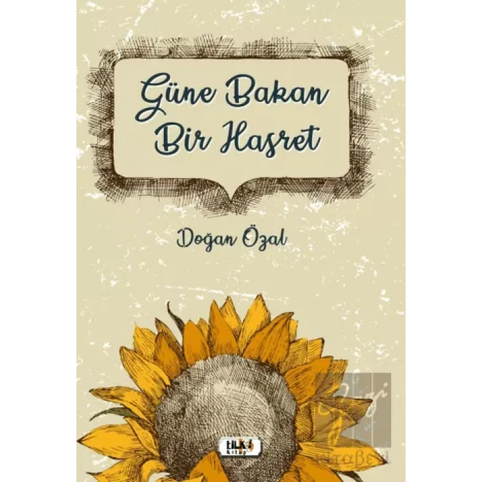 Güne Bakan Bir Hasret