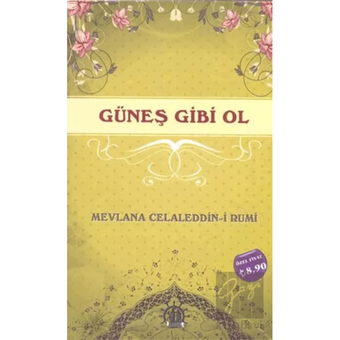 Güneş Gibi Ol