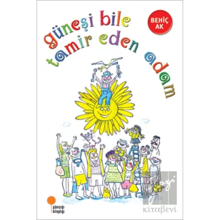 Güneşi Bile Tamir Eden Adam