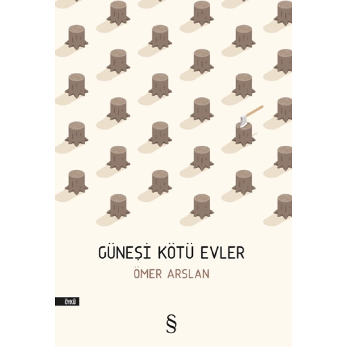 Güneşi Kötü Evler