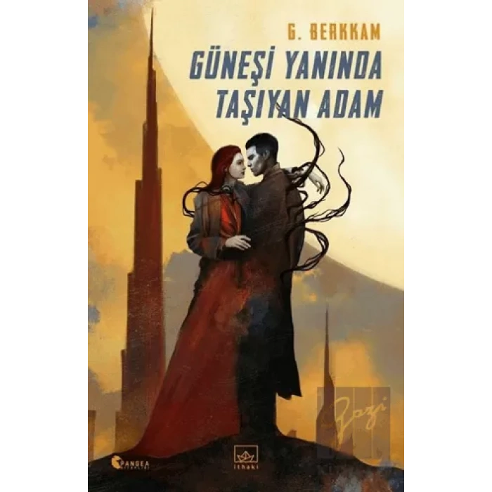 Güneşi Yanında Taşıyan Adam