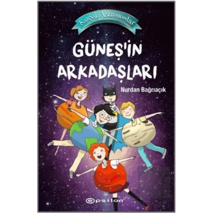 Güneş’in Arkadaşları - Küçük Astronomlar 3