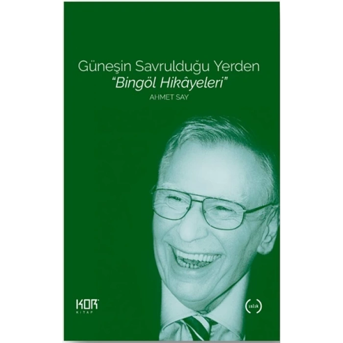 Bingöl Hikayeleri: Güneşin Savrulduğu Yerden