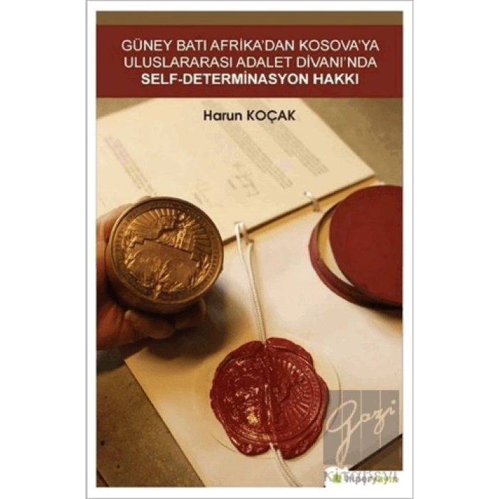 Güney Batı Afrika’dan Kosova’ya Uluslararası Adalet Divanı’nda Self-Determinasyon Hakkı