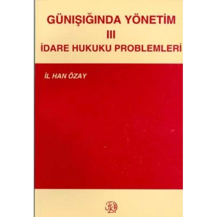 Günışığında Yönetim III
