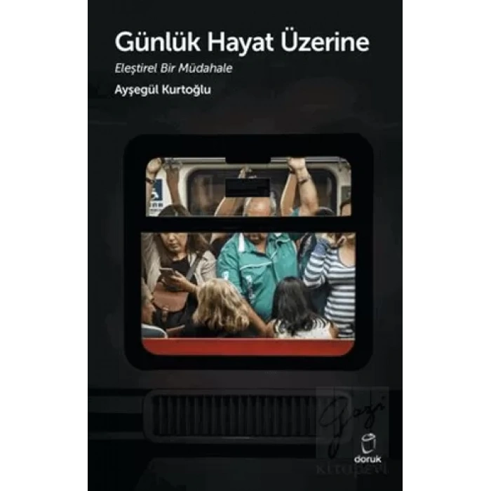 Günlük Hayat Üzerine Eleştirel Bir Müdahale